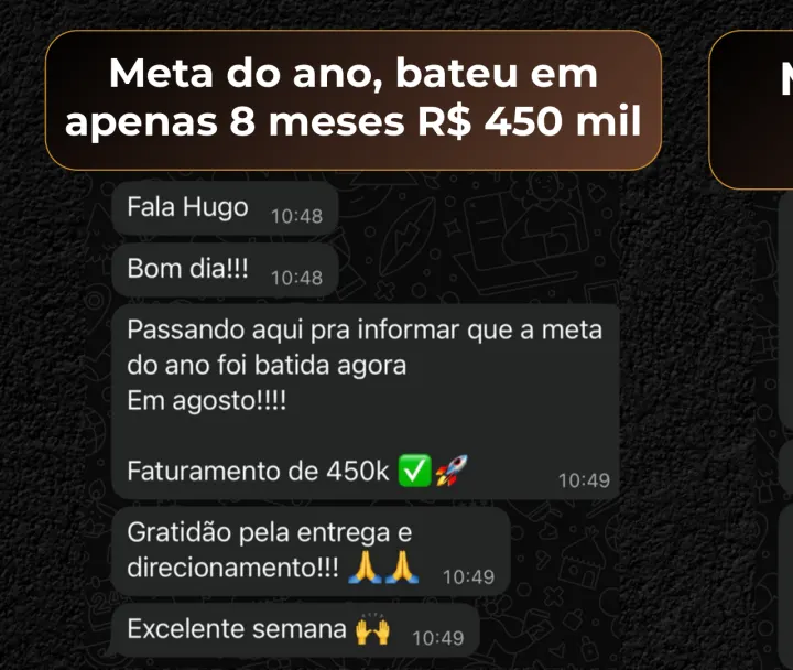 Meta do ano batida em 8 meses — R$ 450 mil