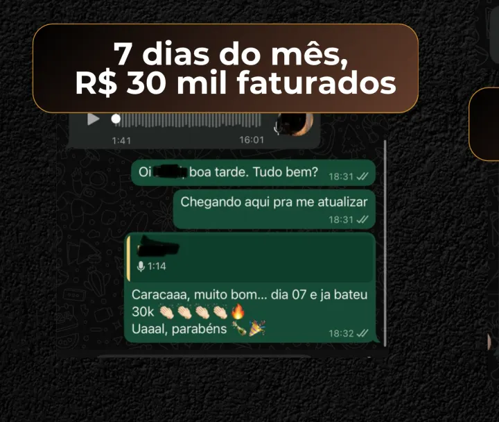 7 dias do mês, R$ 30 mil faturados