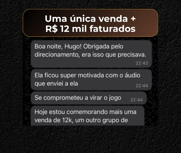 Uma única venda + R$ 12 mil faturados